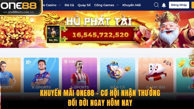 Khuyến Mãi ONE88 - Cơ Hội Nhận Thưởng Đổi Đời Ngay Hôm Nay
