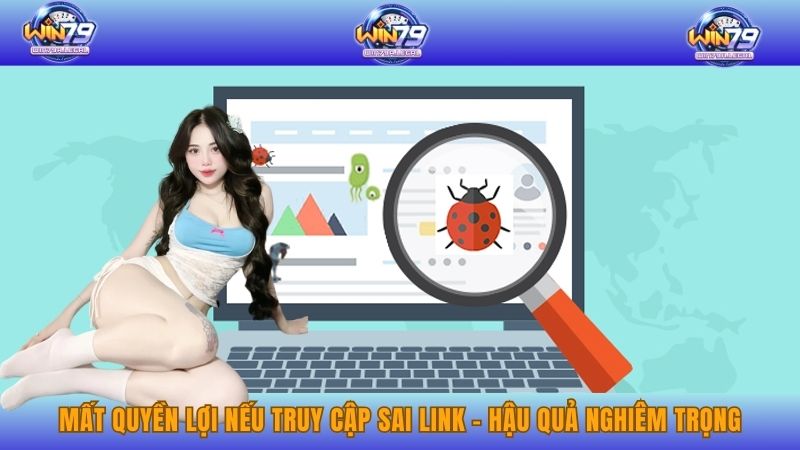 Mất quyền lợi nếu truy cập sai link - Hậu quả nghiêm trọng